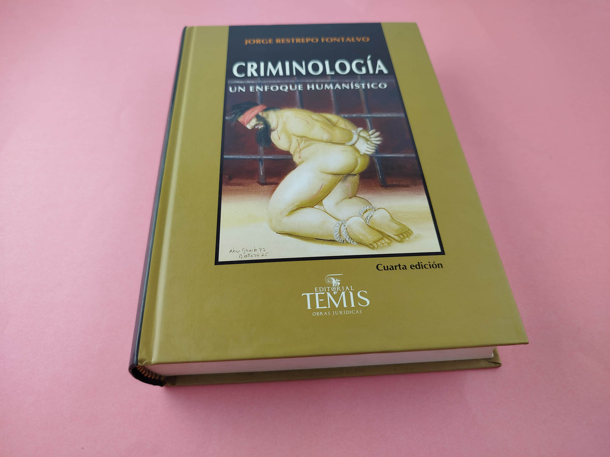 Criminología Un enfoque humanístico by Jorge Restrepo Fontalvo