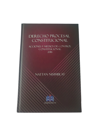 Derecho Procesal Constitucional-Acciones y medios de control constitucional 2016 by Nattan Nisimblat