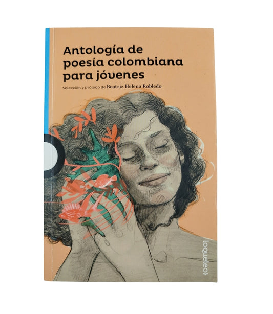 Antología de poesía colombiana para jóvenes by beatriz helena robledo