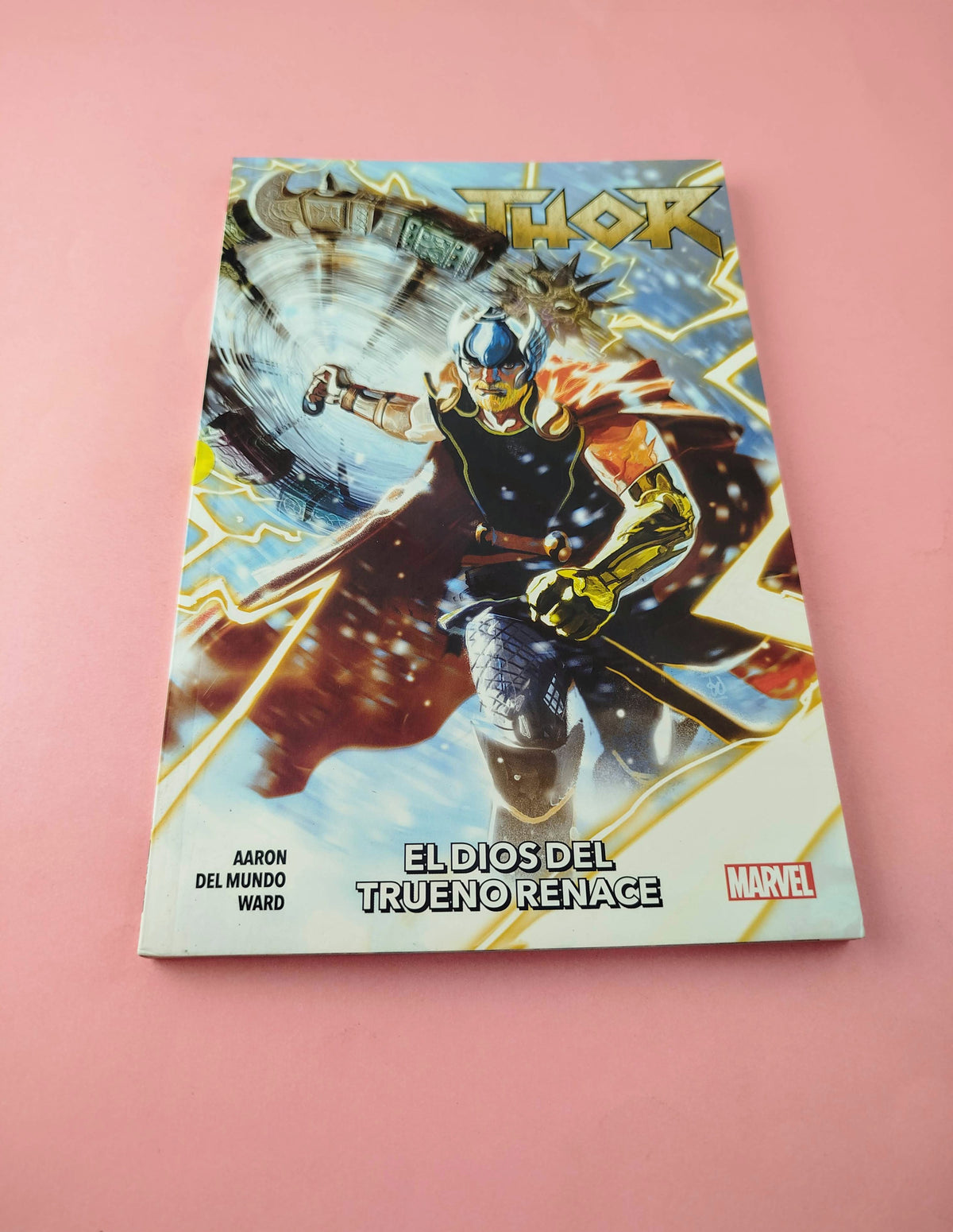 Thor el dios del trueno renace by Aaron Del Mundo Ward