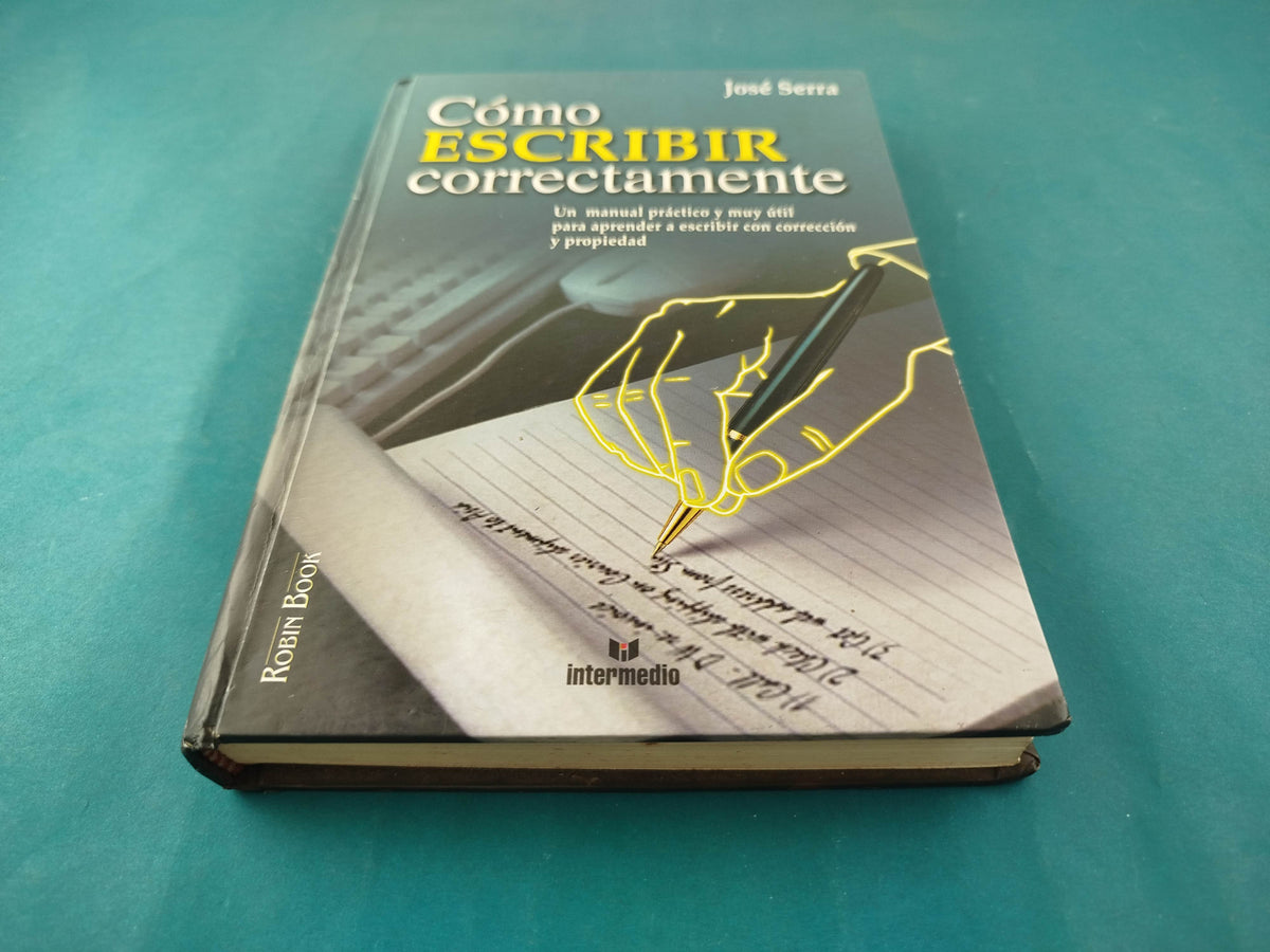 Cómo Escribir Correctamente by José Serra