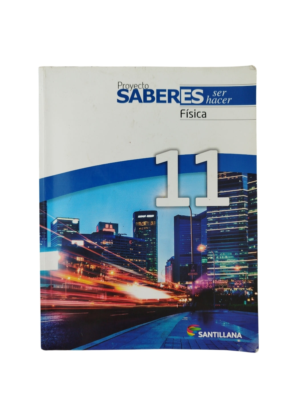 Proyecto saberes ser hacer física 11 by varios