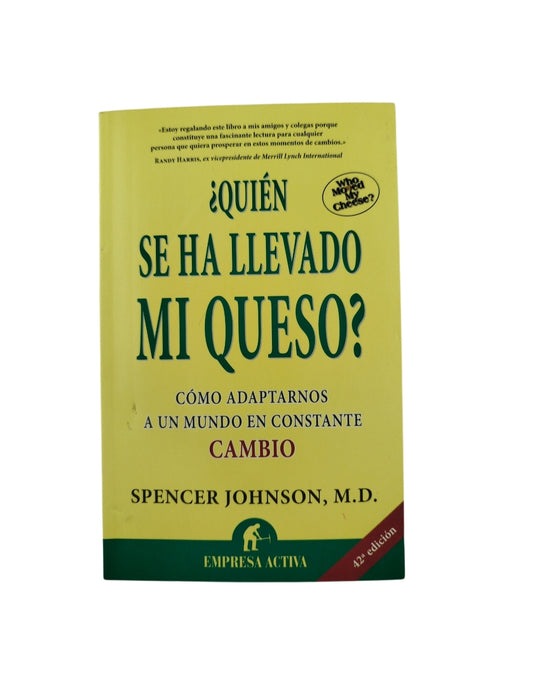 Quien se ha llevado mi queso by spencer johnson