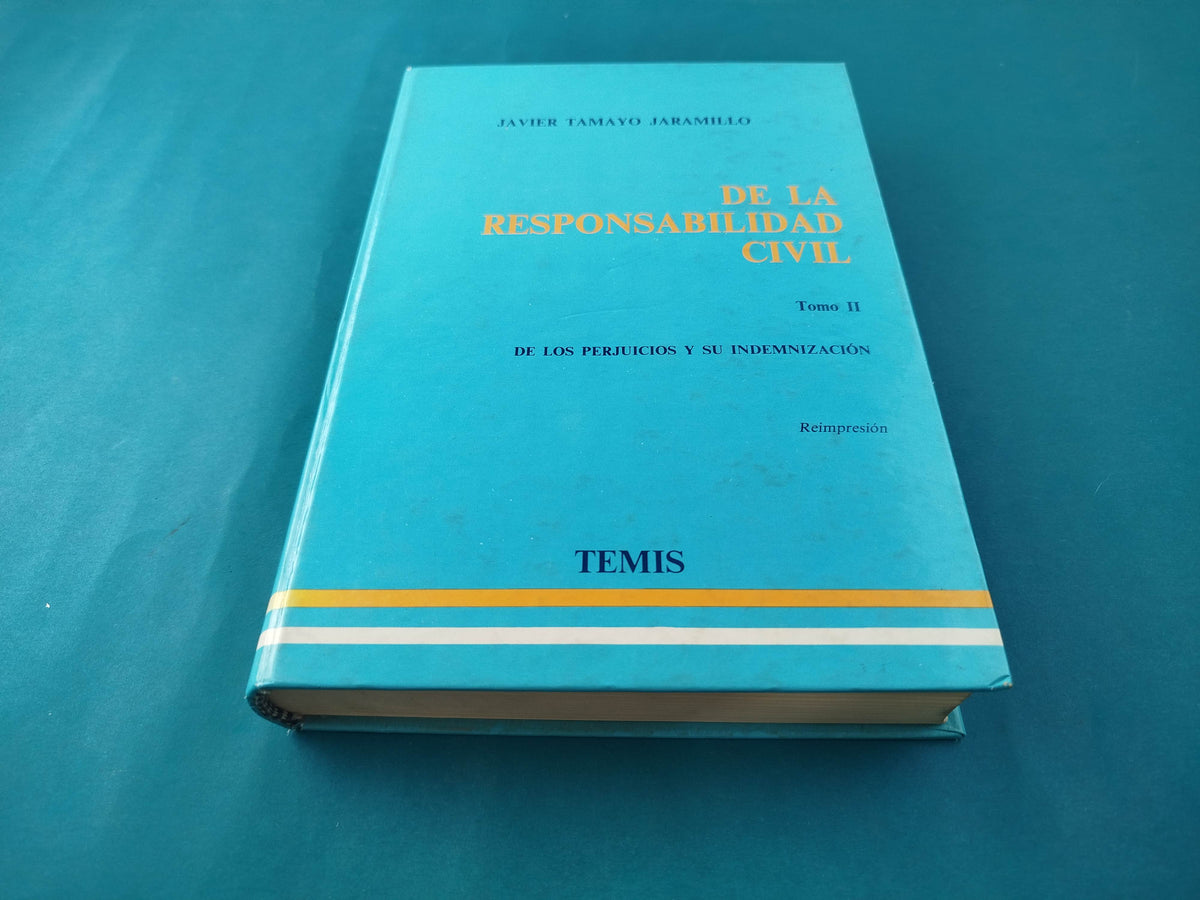 De la responsabilidad civil tomo 2 by Javier Tamayo Jaramillo