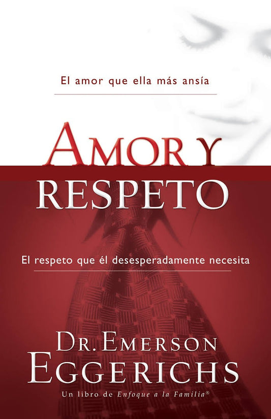 Amor y Respeto by Emerson Eggerichs