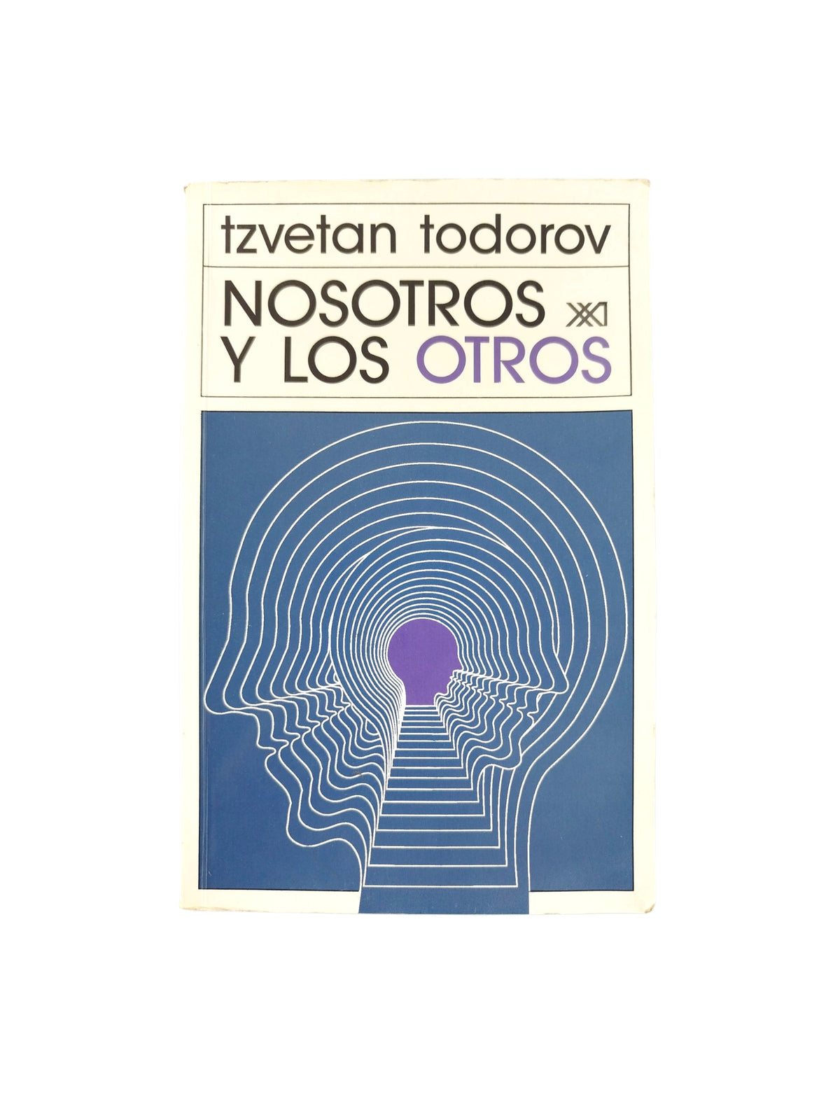 Nosotros Y Los Otros by Tzvetan Todorov