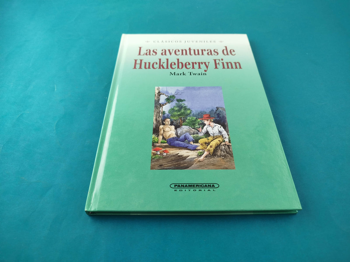 Las aventuras de Huckleberry Finn by Mark Twain