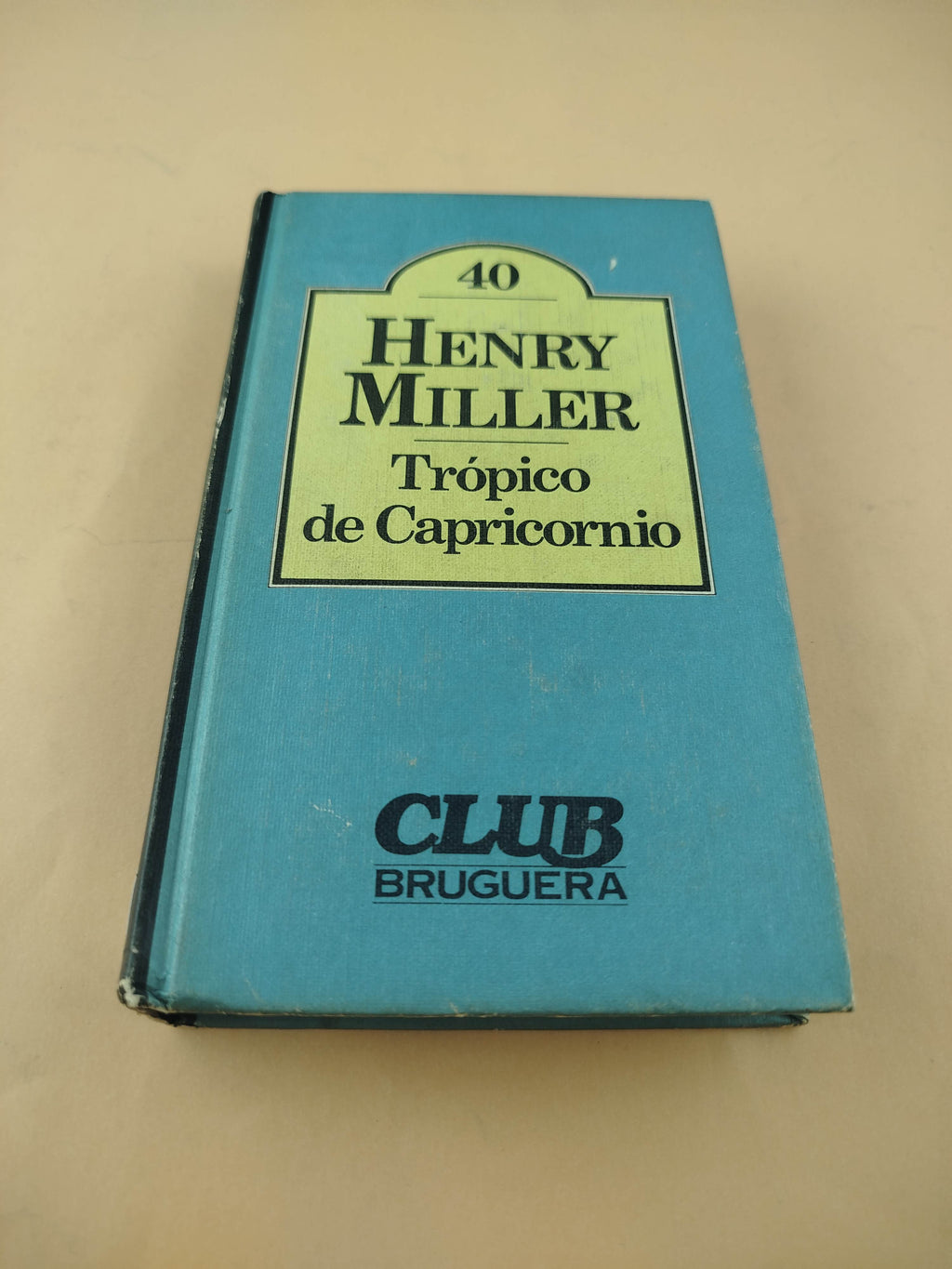 Trópico de Capricornio by Henry Miller