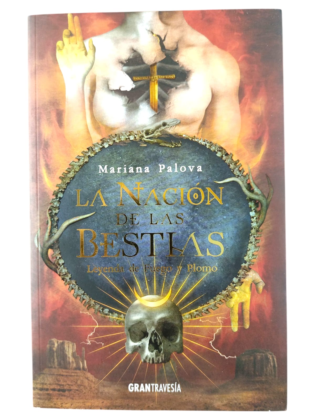 La Nación De Las Bestias Leyenda De Fuego Y Plomo