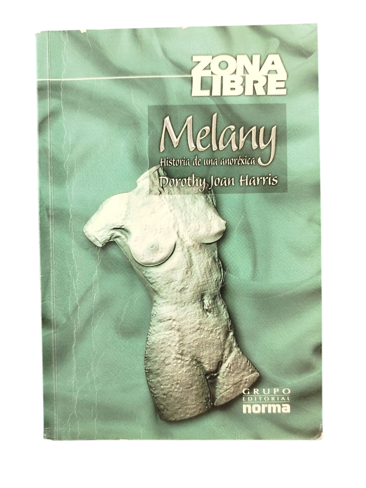 Melany historia de una anoréxica by Dorothy Joan Harris