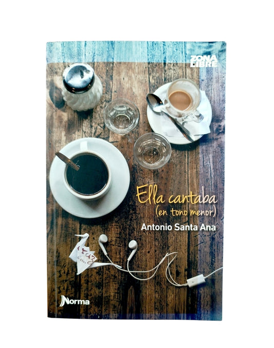 Ella cantaba en tono menor by Antonio Santa Ana