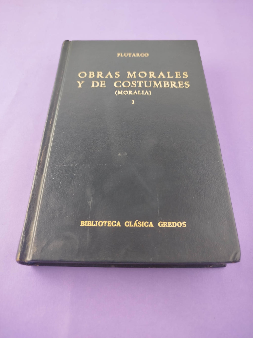 Obras morales y de costumbres (Moralia) I by Plutarco