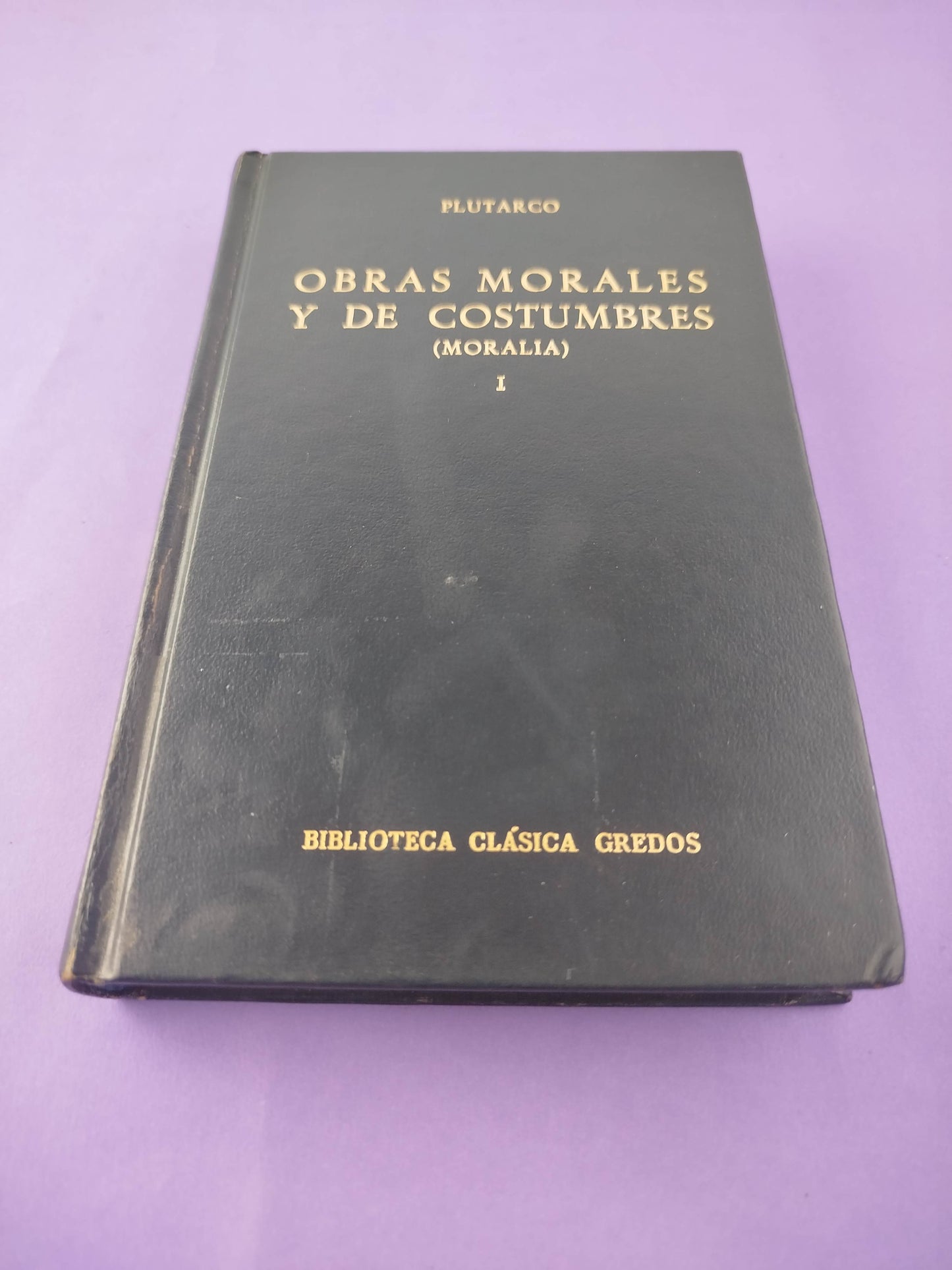 Obras morales y de costumbres (Moralia) I