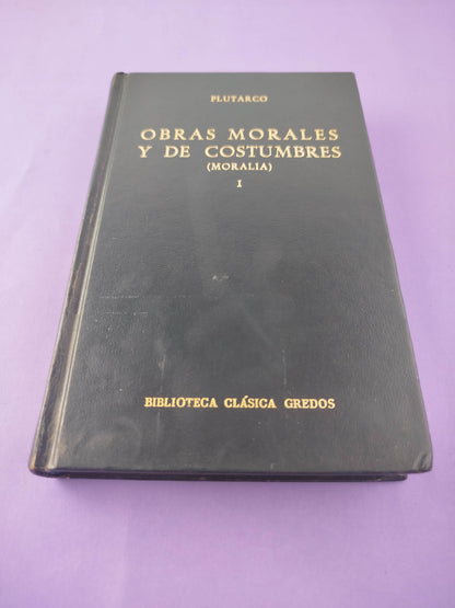 Obras morales y de costumbres (Moralia) I