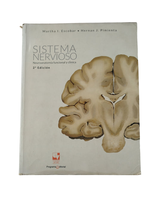 Sistema nervioso Neuroanatomía funcional y clínica by martha i escobar