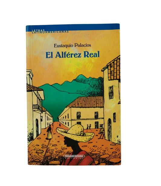 El Alférez real by eustaquio palacios