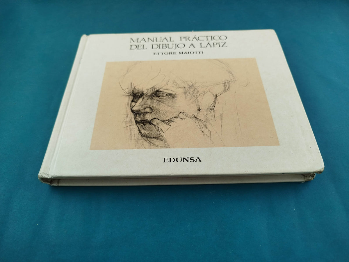 Manual práctico del dibujo a lápiz by Ettore Maiotti