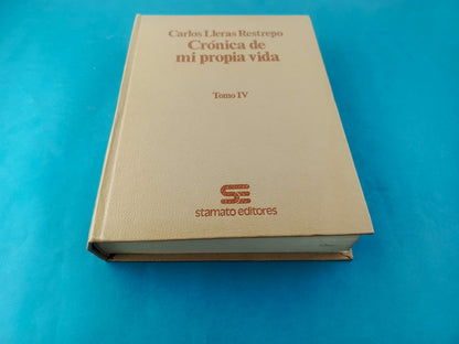 Crónicas de mi propia vida de Carlos Lleras Restrepo 4 tomos