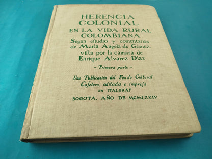 Herencia colonial en la vida rural colombiana parte 1 y 2