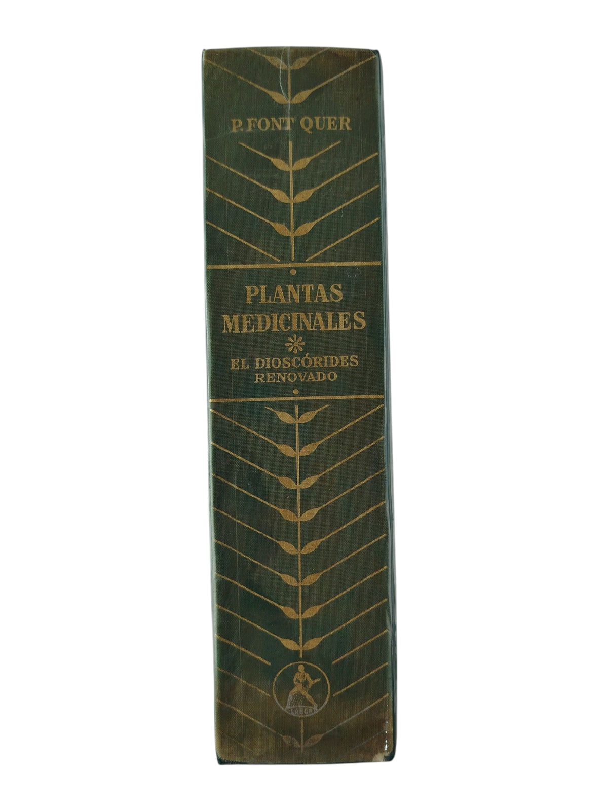 Plantas medicinales el Dioscórides renovado by Pío Font Quer
