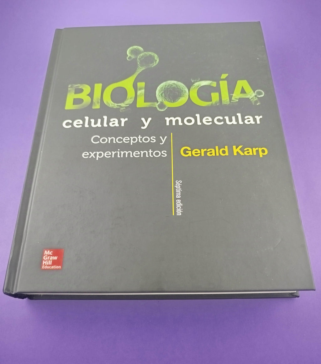 Biología celular y molecular conceptos y experimentos séptima edición by Gerald Karp