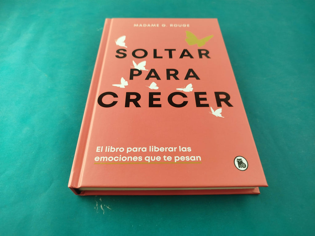 Soltar para crecer by Madame G. Rouge
