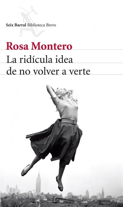 La ridícula idea de no volverte a ver by rosa montero