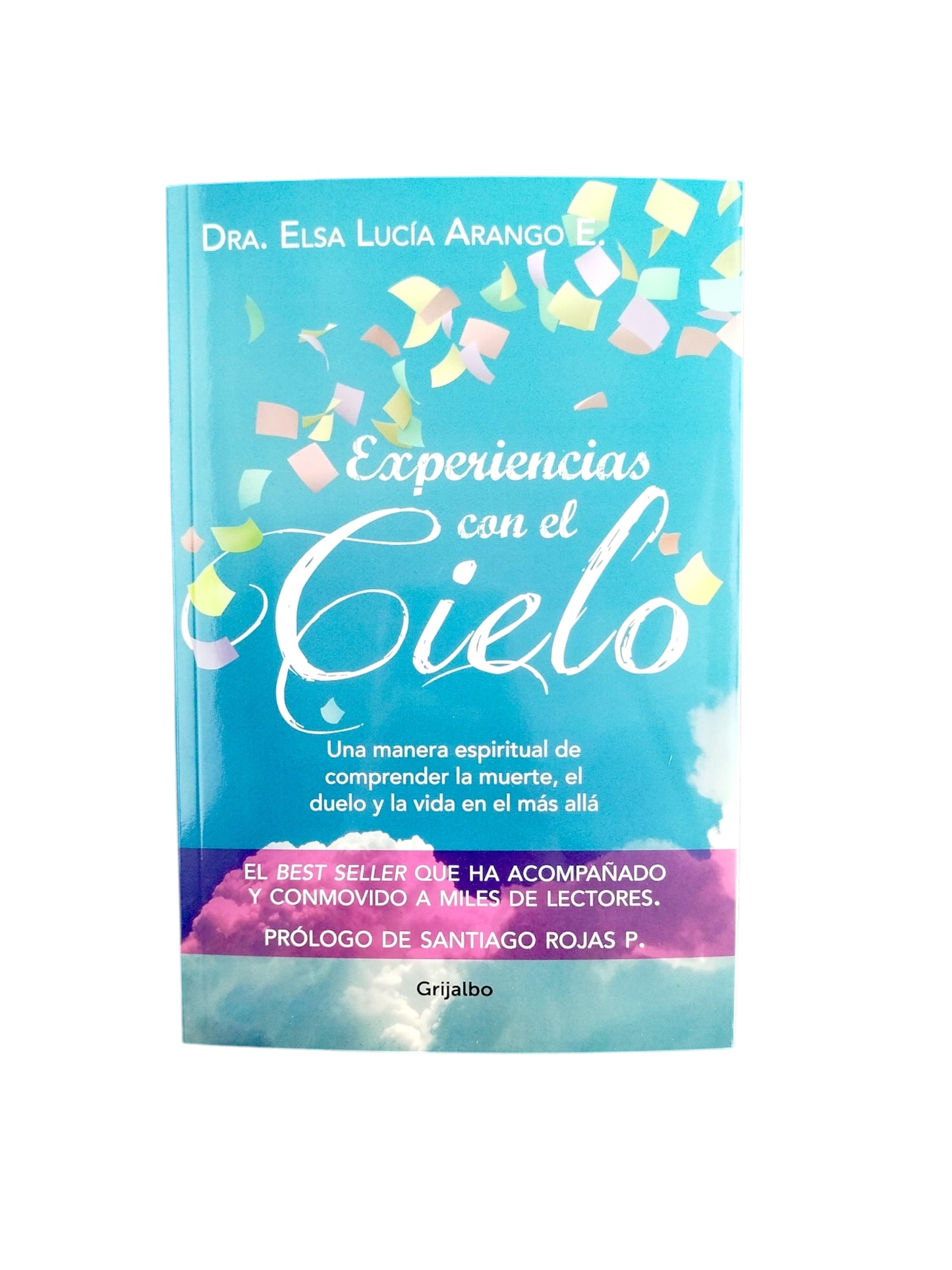Experiencias con el cielo by Dra. Elsa Lucía Arango E.