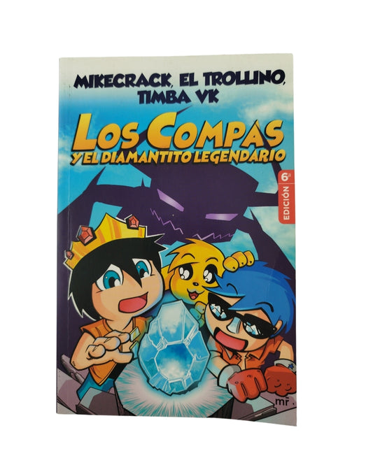 Los compas y el diamantito legendario by mikecrack