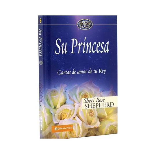 Su princesa cartas de amor de tu rey by sheri rose shepherd