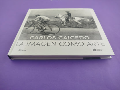 Carlos Caicedo: la imagen como arte