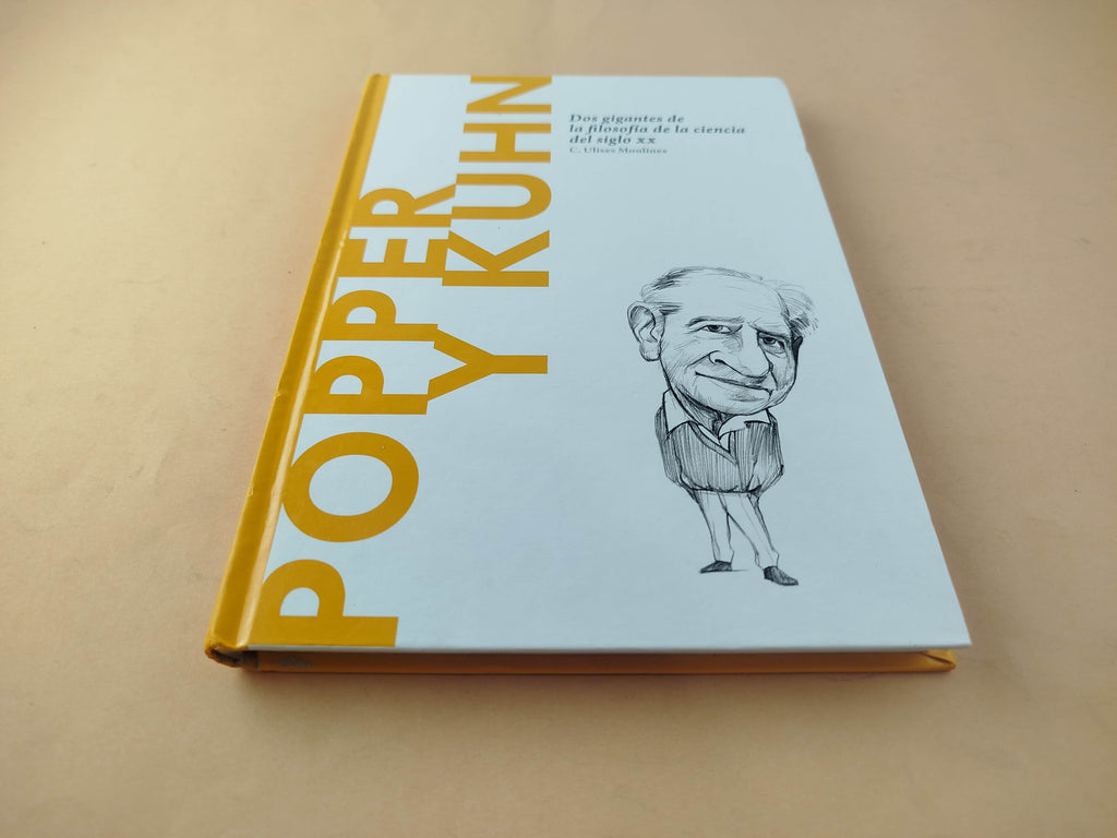 Popper y Khun Dos gigantes de la filosofía de la ciencia del siglo XX by Carlos Ulises Moulines