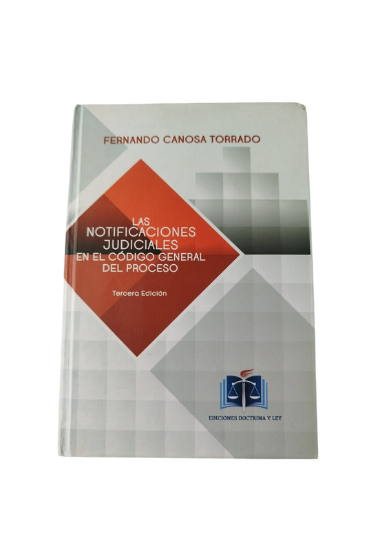 Las Notificaciones Judiciales en el Código General del Proceso- Tercera Edición by Fernando Canosa Torrado
