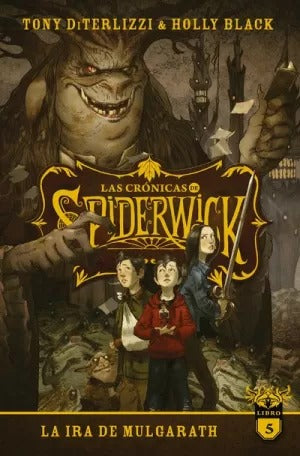 Las crónicas de spiderwick N.5 La ira de mulgarath by tony diterlizzi y holly black