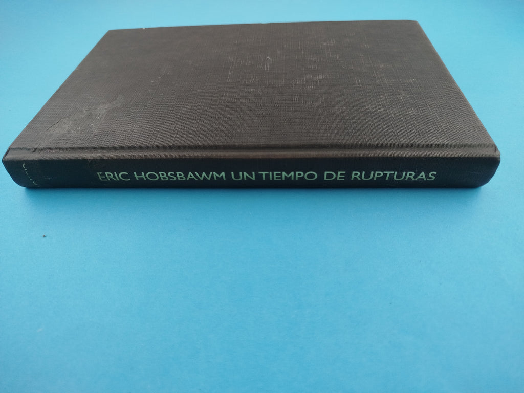 Un tiempo de rupturas by Eric Hobsbawm
