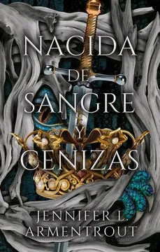 Nacida de sangre y cenizas by jennifer l. armentrout