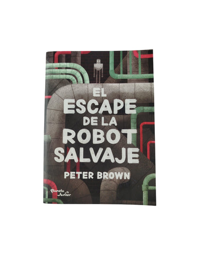 El escape de la robot salvaje by peter brown
