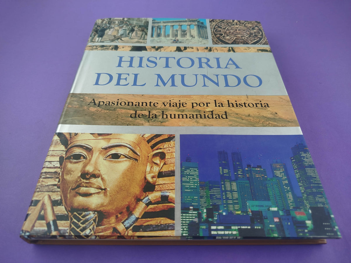 Historia del mundo: Apasionante viaje por la historia de la humanidad by Anita Ganeri