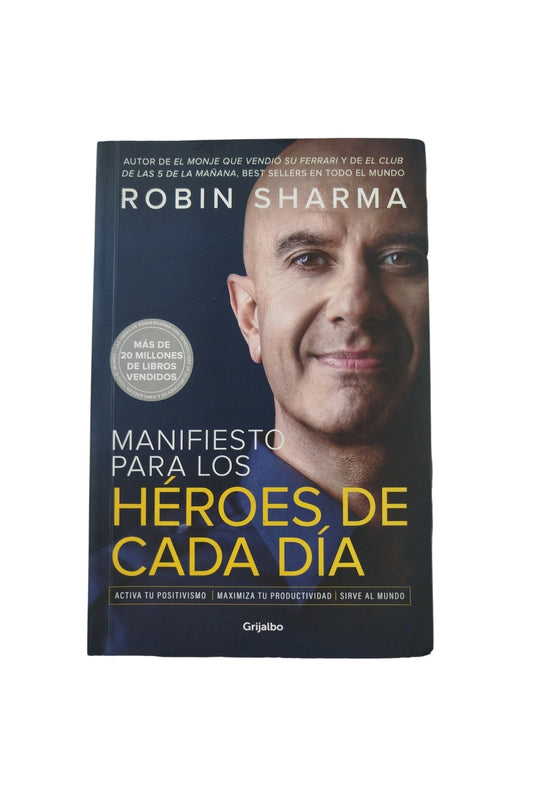 Manifiesto para los héroes de cada día by robin sharma