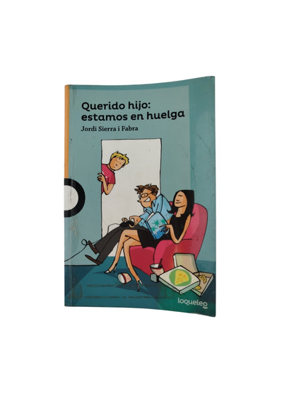 Querido hijo: estamos en huelga by Jordi Sierra i Fabra