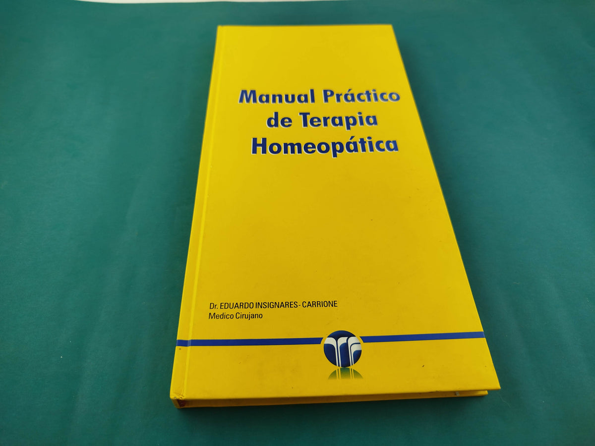 Manual Práctico de Terapia Homeopática by Dr. Eduardo José Insignares Carrioni