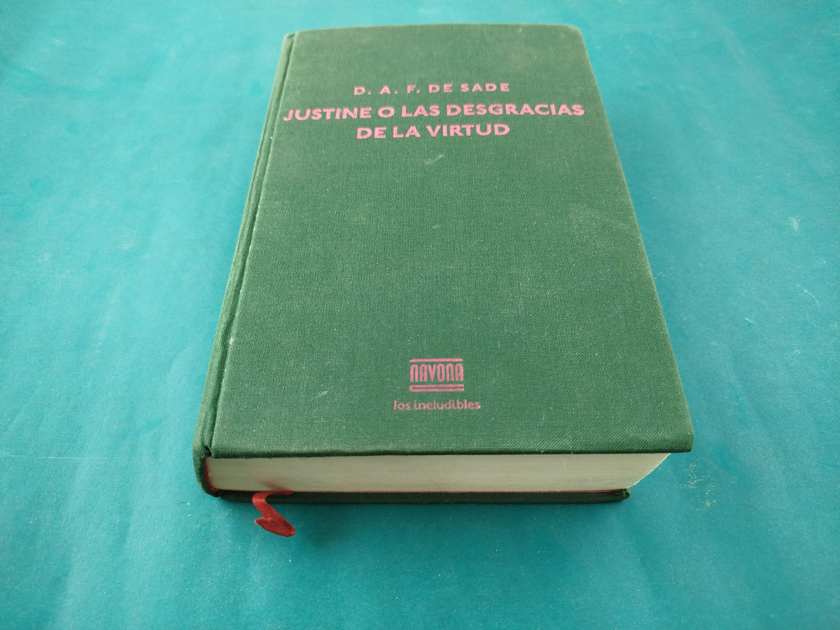 Justine o los infortunios de la virtud by Marqués de Sade