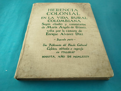 Herencia colonial en la vida rural colombiana parte 1 y 2