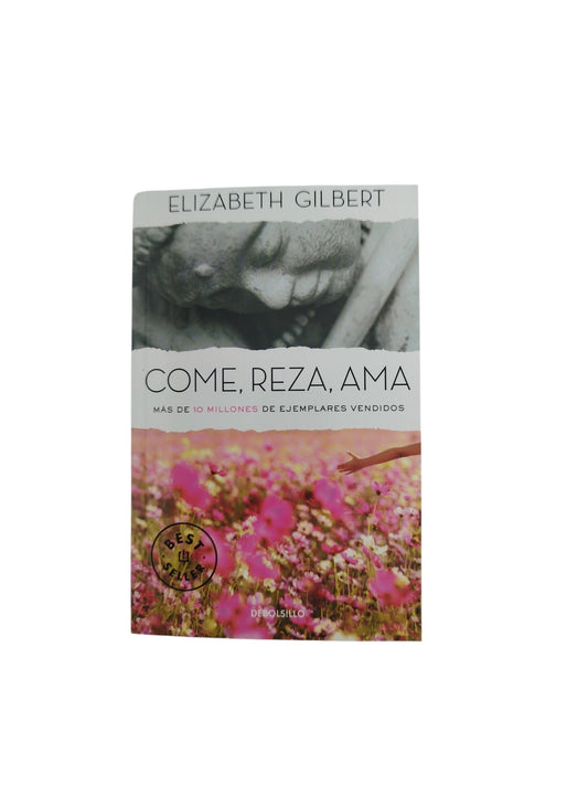 Come, reza, ama by Elizabeth Gilbert