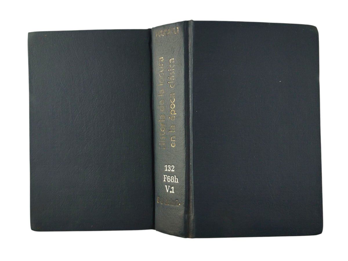 Historia de la locura en la época clásica tomo I by Michel Foucault