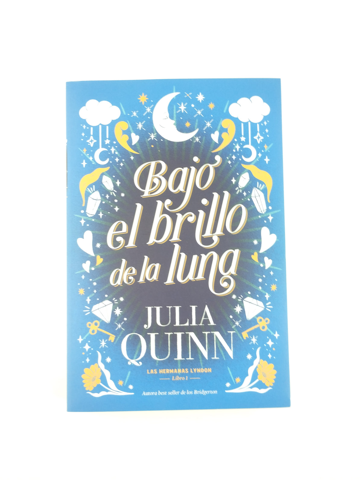 Bajo El Brillo De La Luna Libro 1 Las Hermanas Lyndon by Julia Quinn