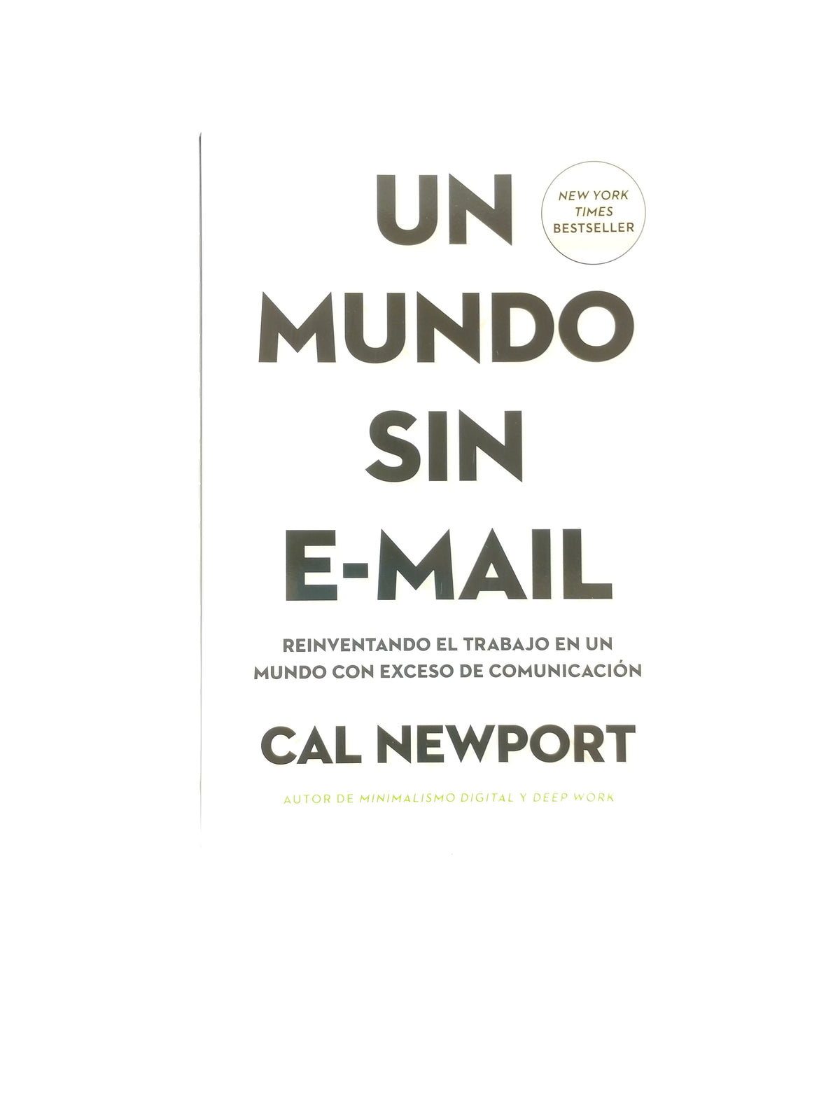 Un Mundo Sin E Mail by Cal Newport