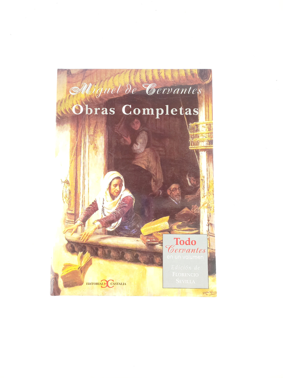 Obras Completas Miguel De Cervantes by Miguel De Cervantes Saavedra