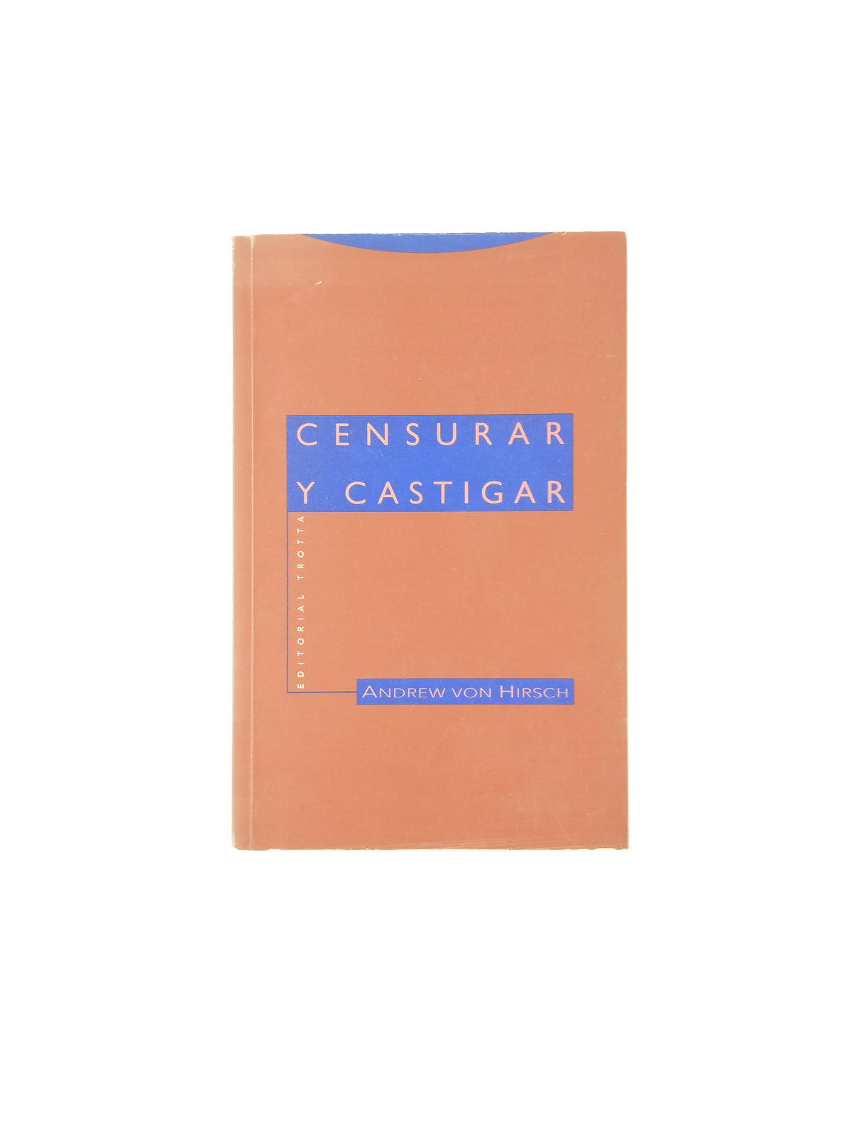 Censurar Y Castigar by Andrew Von Hirsch