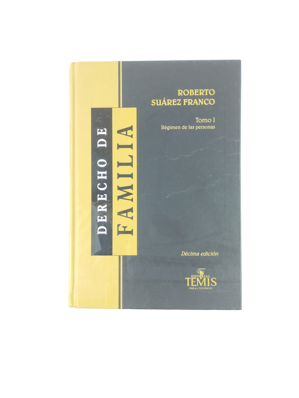 Derecho De Famila 10 Edicion Tomo 1 by Roberto Suárez Franco